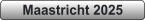 Maastricht 2025