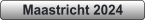 Maastricht 2024